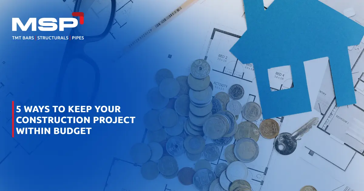 5 Ways to Keep Your Construction Project within Budget